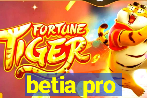 betia pro